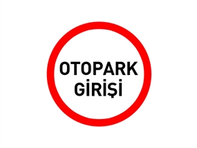 Otopark Girişi Levhası Normal Performans 60 cm