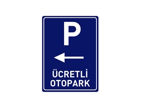 Otopark Girişi Levhası Normal Performans 40x60 cm