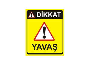 Dikkat Yavaş Levhası Normal Performans 50x60 cm